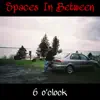 Spaces In Between - 6 o'clock (feat. Jim Walke) - Single